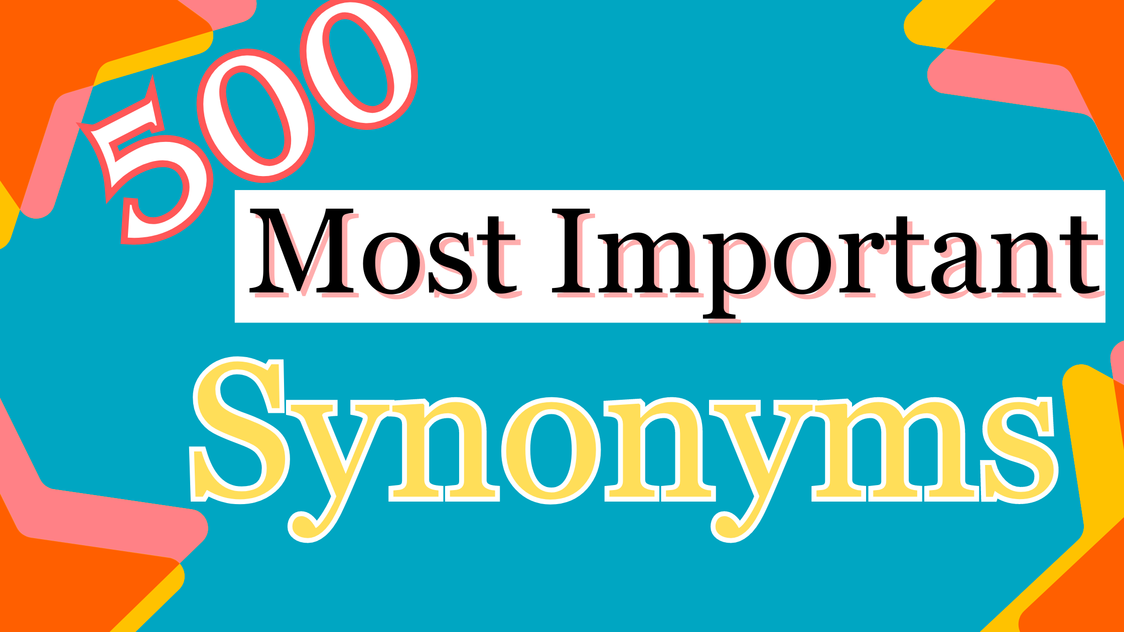 Synonyms : 900 Most Important Synonyms in English (A – Z) - improvvi.com