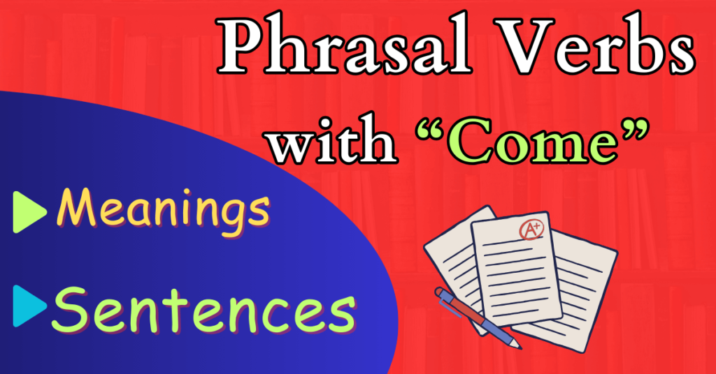 phrasal-verbs-with-come-english-vocabulary-improvvi