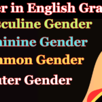 Gender in English Grammar : Masculine, Feminine, Common and Neuter Gender